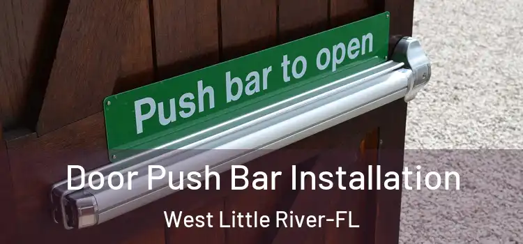 Door Push Bar Installation West Little River-FL