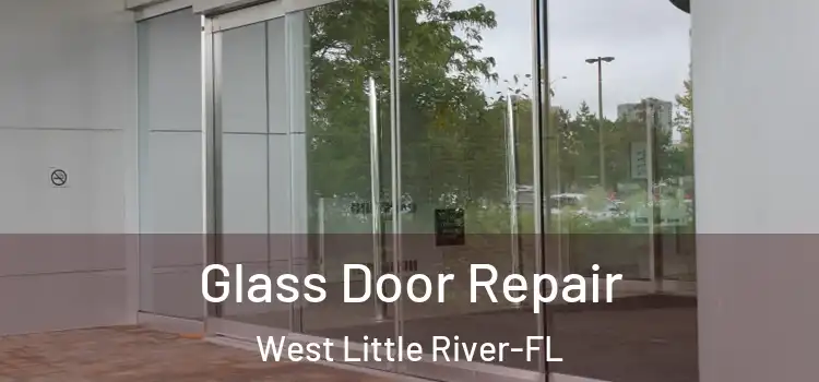  Glass Door Repair West Little River-FL