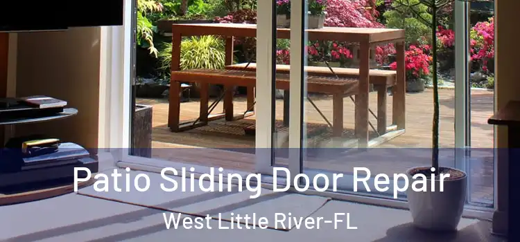 Patio Sliding Door Repair West Little River-FL